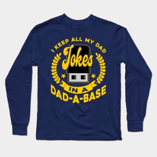 I Keep All My Dad Jokes In A Dad-A-Base Yellow Funny Long Sleeve T-Shirt